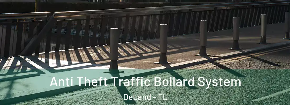  Anti Theft Traffic Bollard System DeLand - FL