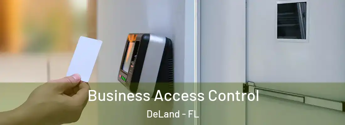  Business Access Control DeLand - FL