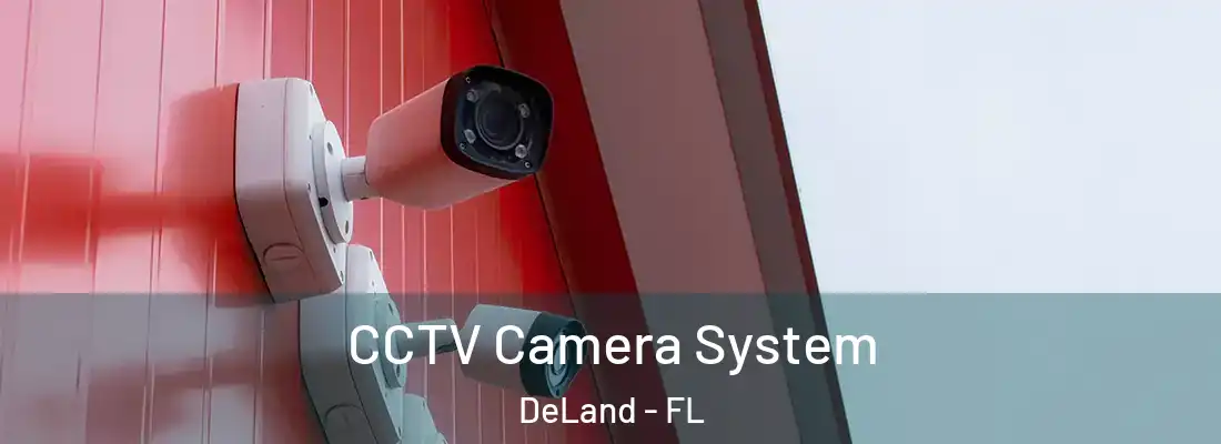  CCTV Camera System DeLand - FL