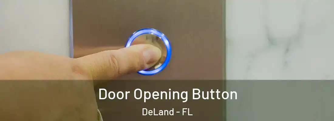  Door Opening Button DeLand - FL