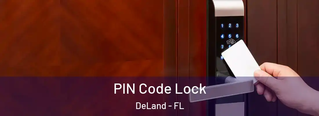  PIN Code Lock DeLand - FL