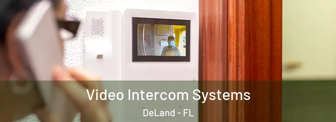  Video Intercom Systems DeLand - FL